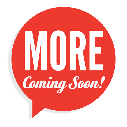 more coming soon